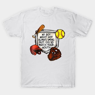 My boy might not always swing but I Do So Watch Your Mouth T-Shirt